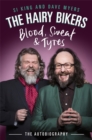 The Hairy Bikers Blood, Sweat and Tyres : The Autobiography - Book