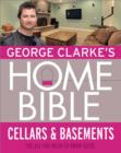 George Clarke's Home Bible: Cellars and Basements - eBook