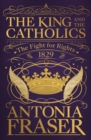 The King and the Catholics : The Fight for Rights 1829 - eBook