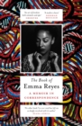 The Book of Emma Reyes : A Memoir in Correspondence - eBook