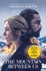 The Mountain Between Us : Now a major motion picture starring Idris Elba and Kate Winslet - Book