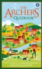 The Archers Quizbook : Join Ambridge treasure Lynda Snell on a quiz quest around Britain's most loved village - Book