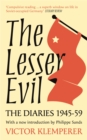 The Lesser Evil : The Diaries of Victor Klemperer 1945-1959 - Book