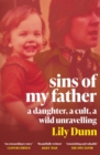 Sins of My Father : A Guardian Book of the Year 2022 – A Daughter, a Cult, a Wild Unravelling - Book