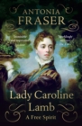 Lady Caroline Lamb : A Free Spirit - eBook