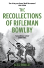 The Recollections Of Rifleman Bowlby - eBook
