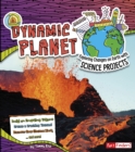 Dynamic Planet : Exploring Changes on Earth with Science Projects - eBook