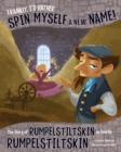 Frankly, I'd Rather Spin Myself a New Name! : The Story of Rumpelstiltskin as Told by Rumpelstiltskin - Book