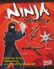 Ninja Science : Camouflage, Weapons and Stealthy Attacks - eBook