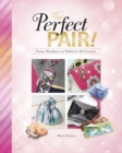 The Perfect Pair! : Purses, Handbags and Wallets for All Occasions - Book