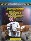 Incredible Robots in Space - Book