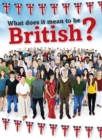 What Does It Mean to be British? - Book