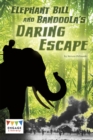 Elephant Bill and Bandoola's Daring Escape - eBook