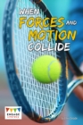When Forces and Motion Collide - eBook