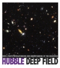 Hubble Deep Field : How a Photo Revolutionized Our Understanding of the Universe - eBook