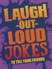 Laugh-Out-Loud Jokes to Tell Your Friends - eBook