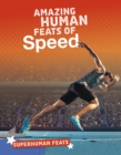 Amazing Human Feats of Speed - eBook