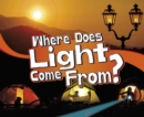 Where Does Light Come From? - eBook