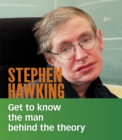 Stephen Hawking : Get to Know the Man Behind the Theory - Book