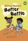 Betty and Baxter's Batter Battle - Book