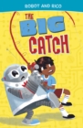 The Big Catch : A Robot and Rico Story - eBook