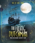 The Flying Dutchman : The Doomed Ghost Ship - Book