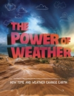 The Power of Weather : How Time and Weather Change the Earth - eBook