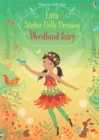 Little Sticker Dolly Dressing Woodland Fairy - Book