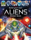 Build Your Own Aliens Sticker Book - Book