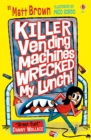 Killer Vending Machines Wrecked My Lunch - eBook