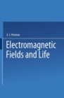 Electromagnetic Fields and Life - eBook