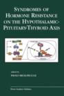 Syndromes of Hormone Resistance on the Hypothalamic-Pituitary-Thyroid Axis - Book