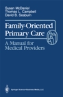 Family-Oriented Primary Care : A Manual for Medical Providers - eBook