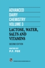 Advanced Dairy Chemistry Volume 3 : Lactose, water, salts and vitamins - eBook