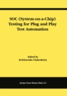 SOC (System-on-a-Chip) Testing for Plug and Play Test Automation - eBook
