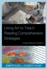 Using Art to Teach Reading Comprehension Strategies : Lesson Plans for Teachers - eBook