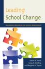 Leading School Change : Maximizing Resources for School Improvement - Book