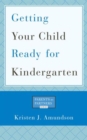 Getting Your Child Ready for Kindergarten - Book