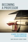 Becoming a Professor : A Guide to a Career in Higher Education - eBook