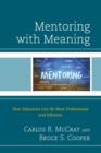 Mentoring with Meaning : How Educators Can Be More Professional and Effective - Book