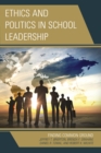 Ethics and Politics in School Leadership : Finding Common Ground - Book