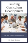 Guiding Curriculum Development : The Need to Return to Local Control - Book