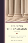 Leading the Campaign : The President and Fundraising in Higher Education - Book