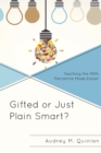 Gifted or Just Plain Smart? : Teaching the 99th Percentile Made Easier - Book