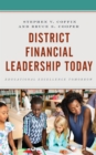 District Financial Leadership Today : Educational Excellence Tomorrow - Book