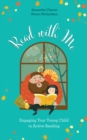 Read with Me : Engaging Your Young Child in Active Reading - Book