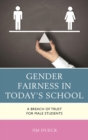 Gender Fairness in Today's School : A Breach of Trust for Male Students - eBook