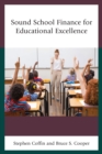 Sound School Finance for Educational Excellence - Book