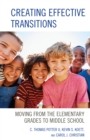 Creating Effective Transitions : Moving from the Elementary Grades to Middle School - Book