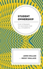 Student Ownership : Five Strands to Success for All Students - eBook